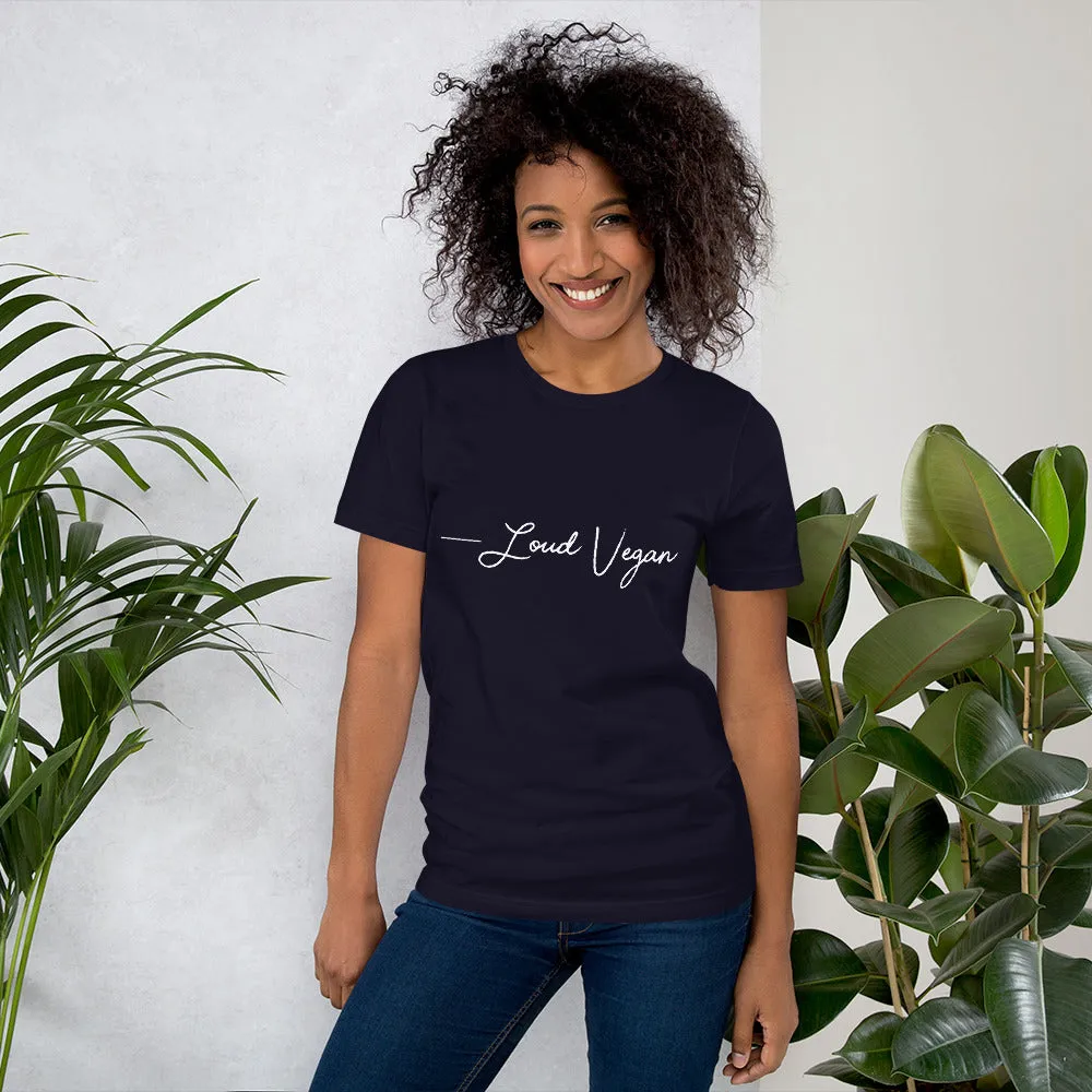 Loud Vegan Hand Written Signature  - Short-Sleeve Unisex T-Shirt