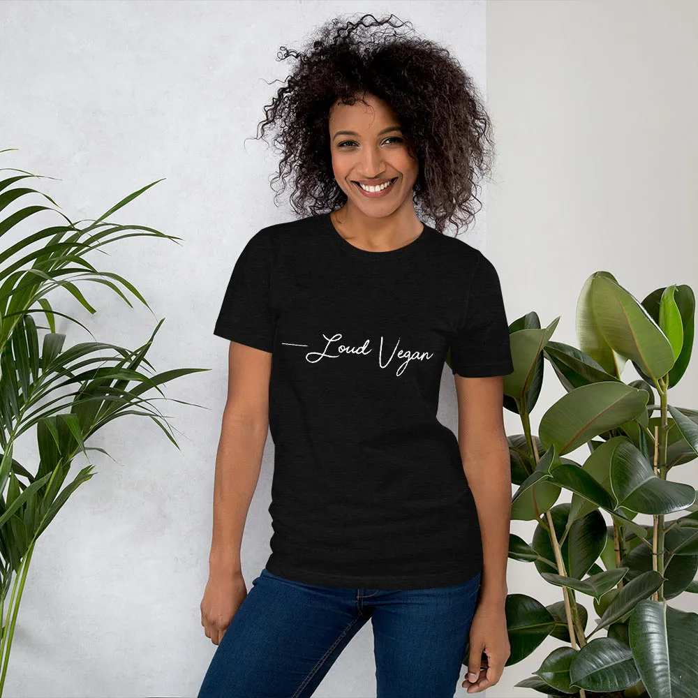 Loud Vegan Hand Written Signature  - Short-Sleeve Unisex T-Shirt